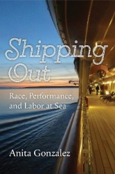 Shipping Out - Race, Performance, and Labor at Sea