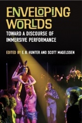 Enveloping Worlds - Toward a Discourse of Immersive Performance