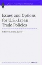 Issues and Options for U.S.-Japan Trade Policies