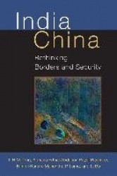 India China - Rethinking Borders and Security