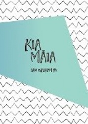 Kia Māia - Aku Whakamiha