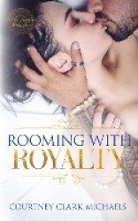 Rooming with Royalty