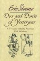 Do'S and Don'Ts of Yesteryear - A Treasury of Early American Folk Wisdom