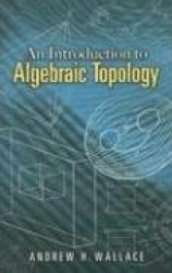 An Introduction to Algebraic Topology