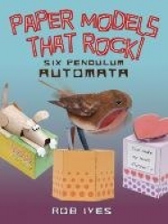 Paper Models That Rock! - 6 Pendulum Automata