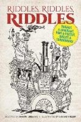 Riddles, Riddles, Riddles - Enigmas and Anagrams, Puns and Puzzles, Quizzes and Conundrums!