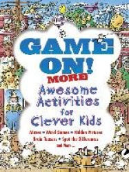 Game on! More Awesome Activities for Clever Kids