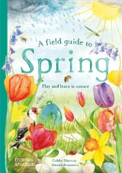 A Field Guide to Spring  - Play and learn in nature