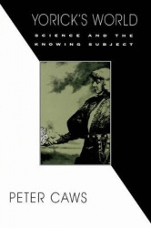 Yorick's World - Science and the Knowing Subject
