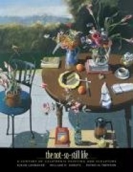 Not-so-Still Life - A Century of Painting and Sculpture