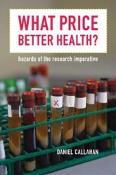 What Price Better Health? - Hazards of the Research Imperative