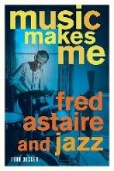 Music Makes Me - Fred Astaire and Jazz