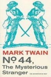 No. 44, The Mysterious Stranger