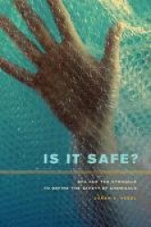 Is It Safe? - BPA and the Struggle to Define the Safety of Chemicals