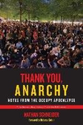 Thank You, Anarchy - Notes from the Occupy Apocalypse