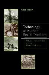 Technology as Human Social Tradition - Cultural Transmission among Hunter-Gatherers