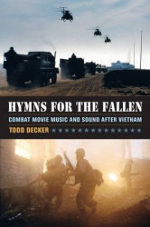 Hymns for the Fallen - Combat Movie Music and Sound after Vietnam
