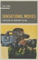 Sensational Movies - Video, Vision, and Christianity in Ghana