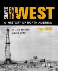 Shaped by the West, Volume 2 - A History of North America from 1850