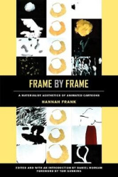 Frame by Frame - A Materialist Aesthetics of Animated Cartoons