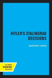 Hitler's Stalingrad Decisions