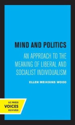 Mind and Politics - An Approach to the Meaning of Liberal and Socialist Individualism