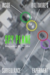 Spy Plane - Inside Baltimore's Surveillance Experiment