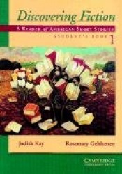 Discovering Fiction Student's Book 1: A Reader of North American Short Stories