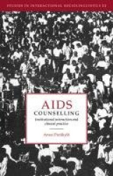 AIDS Counselling - Institutional Interaction and Clinical Practice