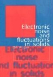 Electronic Noise and Fluctuations in Solids