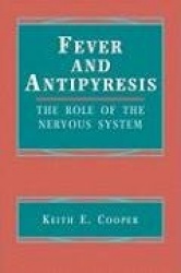 Fever and Antipyresis: The Role of the Nervous System