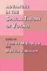 Advances in the Spatial Theory of Voting