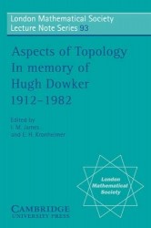 Aspects of Topology: In Memory of Hugh Dowker 1912–1982