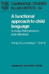 A Functional Approach to Child Language: A Study of Determiners and Reference
