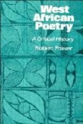 West African Poetry: A Critical History