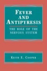 Fever and Antipyresis: The Role of the Nervous System