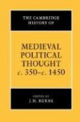 The Cambridge History of Medieval Political Thought c.350–c.1450