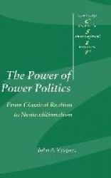 The Power of Power Politics: From Classical Realism to Neotraditionalism