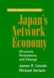 Japan's Network Economy: Structure, Persistence, and Change