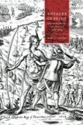 Voyages in Print: English Narratives of Travel to America 1576–1624