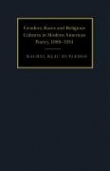 Genders, Races, and Religious Cultures in Modern American Poetry, 1908–1934