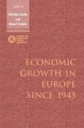 Economic Growth in Europe since 1945