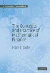 The Concepts and Practice of Mathematical Finance