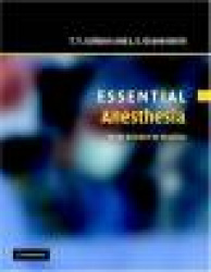 Essential Anesthesia: From Science to Practice