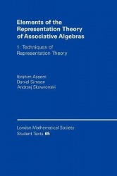 Elements of the Representation Theory of Associative Algebras: Volume 1: Techniques of Representation Theory