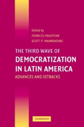 The Third Wave of Democratization in Latin America - Advances and Setbacks