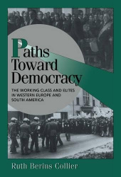 Paths toward Democracy - The Working Class and Elites in Western Europe and South America