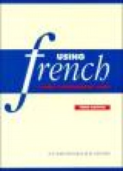 Using French: A Guide to Contemporary Usage