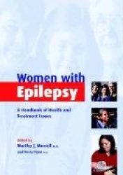 Women with Epilepsy: A Handbook of Health and Treatment Issues