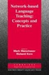 Network-Based Language Teaching: Concepts and Practice: Concepts and Practice